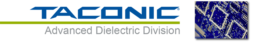 Taconic's Advanced Dielectric Division